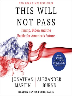 cover image of This Will Not Pass: Trump, Biden and the Battle for American Democracy